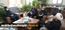 دیدار مدیریت دانشگاه فرهنگیان استان آذربایجانشرقی با معاون سیاسی و امنیتی استانداری استان 3