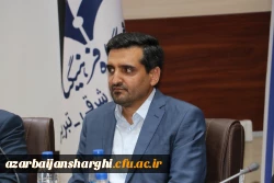 آیین تکریم و معارفه سرپرست امور پردیس های دانشگاه فرهنگیان استان آذربایجان شرقی برگزار شد 7