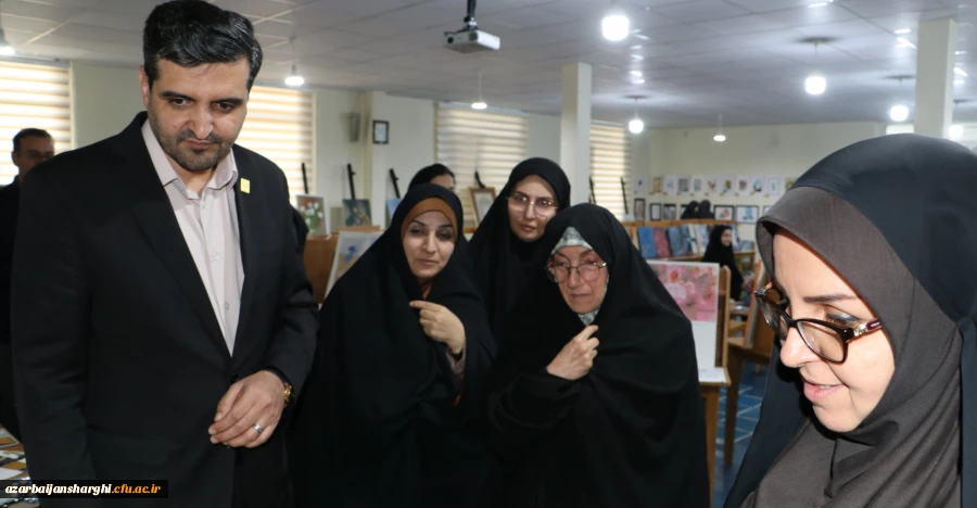 افتتاح یازدهمین نمایشگاه آثار هنری دانشجویان دانشگاه فرهنگیان آذربایجان شرقی 2