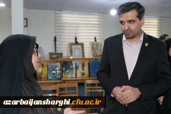 افتتاح یازدهمین نمایشگاه آثار هنری دانشجو معلمان و اساتید  دانشگاه فرهنگیان آذربایجان شرقی 16