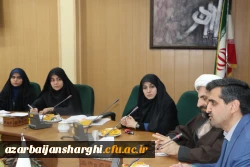 شورای فرهنگی  دانشگاه فرهنگیان استان آذربایجان شرقی برگزار شد 6