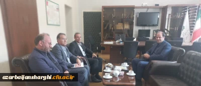 دیدار رییس دانشگاه  فرهنگیان تبریز با مدیران کل اقتصاد و دارایی و امور مالیاتی استان  آذربایجان شرقی 